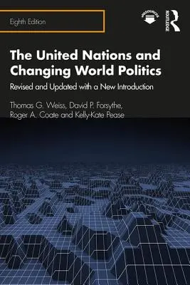 Organizácia Spojených národov a zmena svetovej politiky: Revidované a aktualizované vydanie s novým úvodom - The United Nations and Changing World Politics: Revised and Updated with a New Introduction
