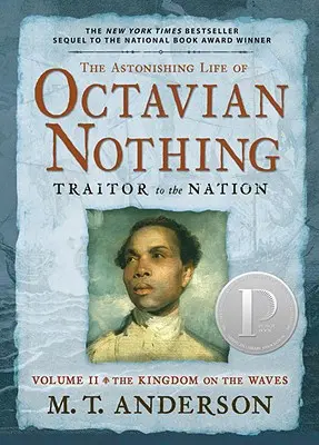 Úžasný život Oktaviána Niča, zradcu národa, II. diel: Kráľovstvo na vlnách - The Astonishing Life of Octavian Nothing, Traitor to the Nation, Volume II: The Kingdom on the Waves