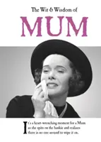 Dôvtip a múdrosť mamy - dokonalý darček ku Dňu matiek od BESTSELLEROVEJ knihy Pozdravné karty citovej záchrany - Wit and Wisdom of Mum - the perfect Mother's Day gift  from the BESTSELLING Greetings Cards Emotional Rescue
