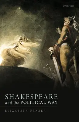 Shakespeare a politická cesta - Shakespeare and the Political Way