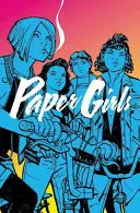 Paper Girls, 1. zväzok - Paper Girls, Volume 1