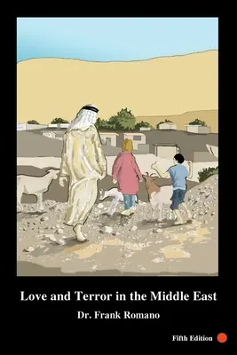 Láska a teror na Blízkom východe, 5. vydanie - Love and Terror in the Middle East, 5th Edition