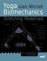 Biomechanika jogy - Strečing po novom - Yoga Biomechanics - Stretching redefined