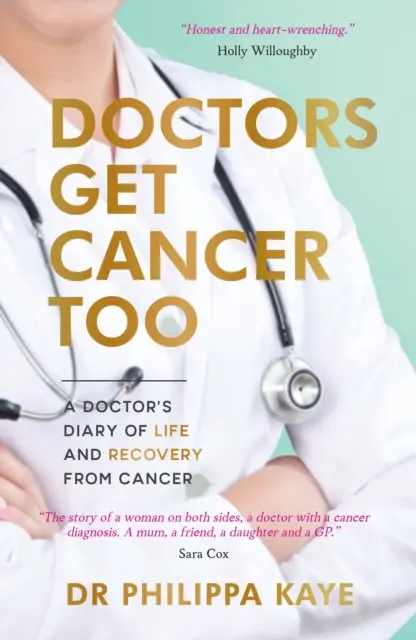 Aj lekári dostávajú rakovinu - Denník lekára o živote a zotavovaní sa z rakoviny - Doctors Get Cancer Too - A Doctor's Diary of Life and Recovery From Cancer