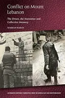 Konflikt na Libanonskej hore: Drúzovia, maroniti a kolektívna pamäť - Conflict on Mount Lebanon: The Druze, the Maronites and Collective Memory