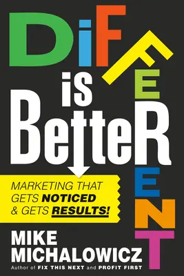 Buďte iní: Marketing, ktorý nemožno ignorovať! - Get Different: Marketing That Can't Be Ignored!