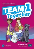 Team Together 1 Pupil's Book with Digital Resources Pack (Kniha pre žiakov s digitálnymi zdrojmi) - Team Together 1 Pupil's Book with Digital Resources Pack