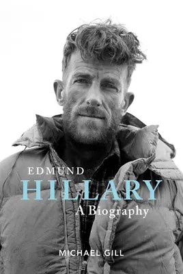 Edmund Hillary - životopis: Mimoriadny život včelára, ktorý vystúpil na Everest - Edmund Hillary - A Biography: The Extraordinary Life of the Beekeeper Who Climbed Everest