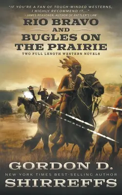 Rio Bravo a Bugles On The Prairie: Dva celovečerné westernové romány - Rio Bravo and Bugles On The Prairie: Two Full Length Western Novels