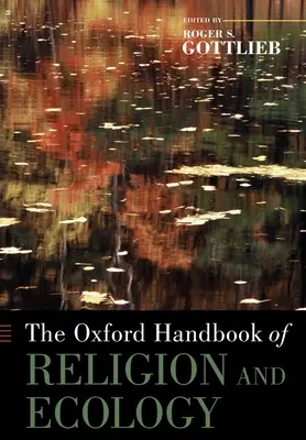 Oxfordská príručka o náboženstve a ekológii - The Oxford Handbook of Religion and Ecology