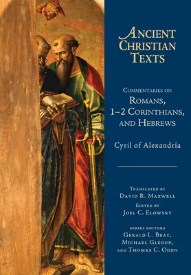 Komentáre k Listu Rimanom, 1. - 2. listu Korinťanom a Listu Hebrejom - Commentaries on Romans, 1-2 Corinthians, and Hebrews