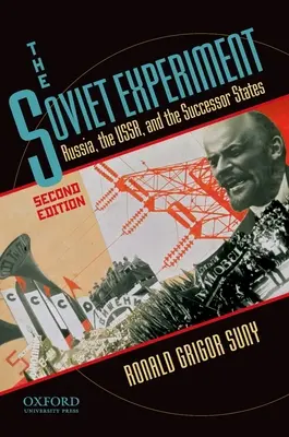 Sovietsky experiment: Rusko, SSSR a nástupnícke štáty - The Soviet Experiment: Russia, the Ussr, and the Successor States
