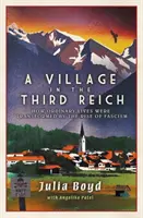 Dedina v Tretej ríši: Ako obyčajné životy zmenil nástup fašizmu - Village in the Third Reich: How Ordinary Lives Were Transformed By the Rise of Fascism