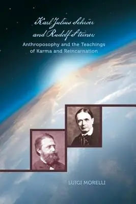 Karl Julius Schrer a Rudolf Steiner: Antropozofia a učenie o karme a reinkarnácii - Karl Julius Schrer and Rudolf Steiner: Anthroposophy and the Teachings of Karma and Reincarnation