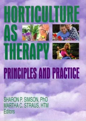 Záhradníctvo ako terapia: Princípy a prax - Horticulture as Therapy: Principles and Practice