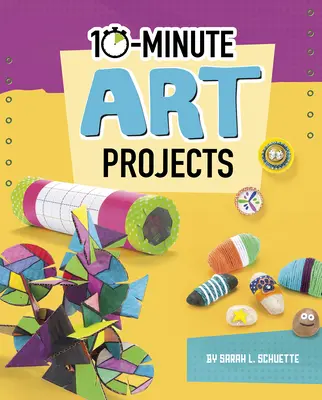 10-minútové umelecké projekty - 10-Minute Art Projects