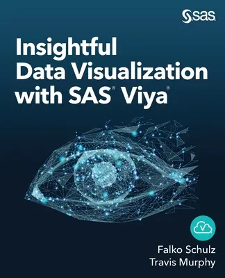 Prehľadná vizualizácia údajov pomocou systému SAS Viya - Insightful Data Visualization with SAS Viya
