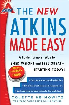 Nová kniha Atkins Made Easy: Rýchlejší a jednoduchší spôsob, ako schudnúť a cítiť sa skvele - začíname dnes! - The New Atkins Made Easy: A Faster, Simpler Way to Shed Weight and Feel Great -- Starting Today!volume 4