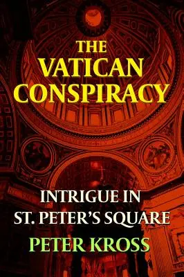Vatikánske sprisahanie: Intrigy na Námestí svätého Petra - The Vatican Conspiracy: Intrigue in St. Peter's Square
