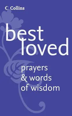 Najobľúbenejšie modlitby a slová múdrosti - Best Loved Prayers and Words of Wisdom