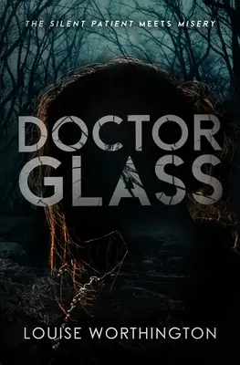 Doktor Glass: Psychologický thriller - Doctor Glass: A Psychological Thriller Novel