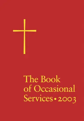 Kniha príležitostných bohoslužieb vydanie 2003 - The Book of Occasional Services 2003 Edition
