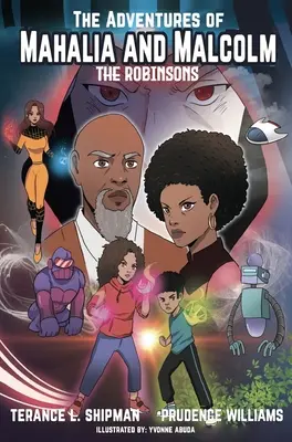 Dobrodružstvá Mahalie a Malcolma Robinsonovcov - The Adventures of Mahalia and Malcolm The Robinsons