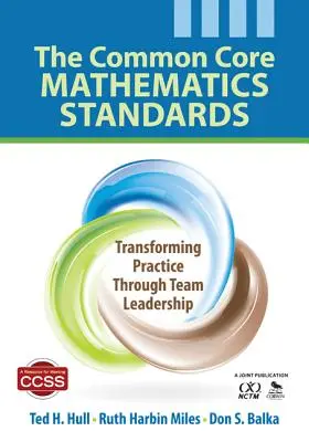 Spoločné základné matematické štandardy: Premena praxe prostredníctvom tímového vedenia - The Common Core Mathematics Standards: Transforming Practice Through Team Leadership