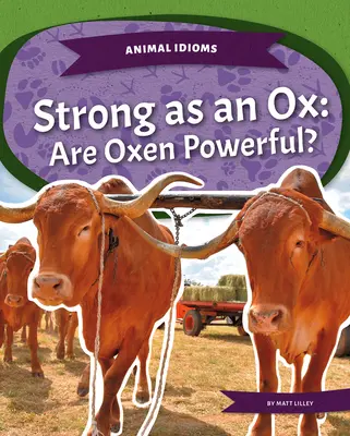 Silný ako vôl: Sú voly silné? - Strong as an Ox: Are Oxen Powerful?