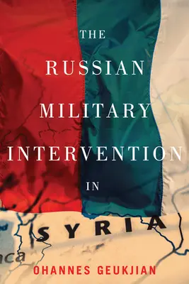 Ruská vojenská intervencia v Sýrii - The Russian Military Intervention in Syria