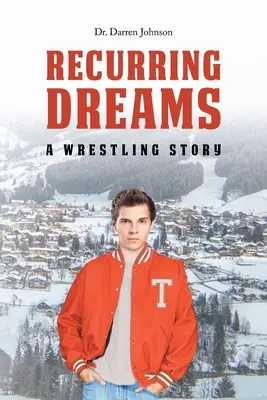 Opakujúce sa sny: Zápasnícky príbeh - Recurring Dreams: A Wrestling Story