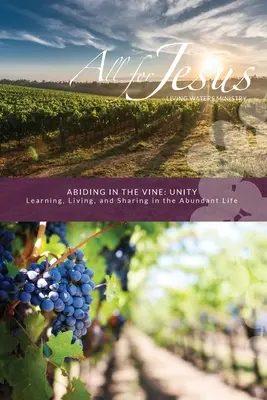 Zotrvávanie vo viniči: Jednota - Abiding in the Vine: Unity