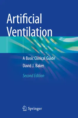 Umelá ventilácia - základná klinická príručka - Artificial Ventilation - A Basic Clinical Guide