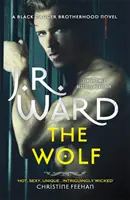 Vlk - druhá kniha z väzenského tábora Bratstva čiernej dýky - The Wolf - Book Two in The Black Dagger Brotherhood Prison Camp