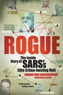 Tulák: Príbeh elitnej jednotky SARS na potláčanie zločinu - Rogue: The Inside Story of SARS's Elite Crime-busting Unit