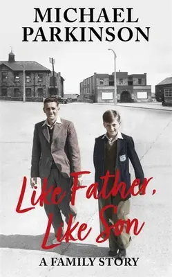 Aký otec, taký syn: Rodinný príbeh - Like Father, Like Son: A Family Story