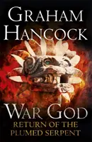 Návrat oplzlého hada - trilógia o bohoch vojny: Kniha druhá - Return of the Plumed Serpent - War God Trilogy: Book Two