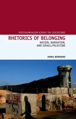 Rétorika príslušnosti: Národ, rozprávanie a Izrael/Palestína - Rhetorics of Belonging: Nation, Narration, and Israel/Palestine