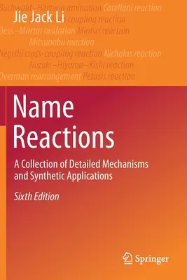 Názov Reakcie: Zbierka podrobných mechanizmov a syntetických aplikácií - Name Reactions: A Collection of Detailed Mechanisms and Synthetic Applications