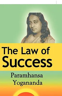 Zákon úspechu: Zákon ducha: Využitie sily ducha na vytvorenie zdravia, prosperity a šťastia - The Law of Success: Using the Power of Spirit to Create Health, Prosperity, and Happiness