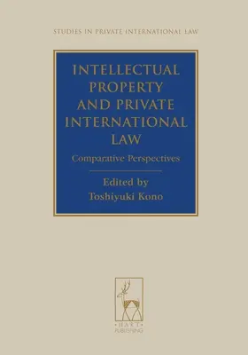 Duševné vlastníctvo a medzinárodné právo súkromné - Intellectual Property and Private International Law