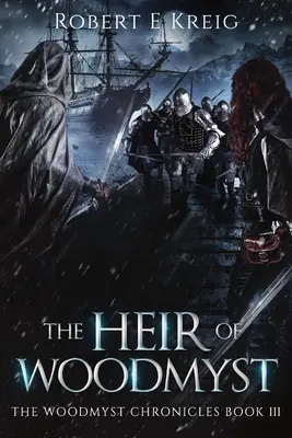 Dedič Woodmystu: Woodmystské kroniky, kniha III - The Heir of Woodmyst: The Woodmyst Chronicles Book III