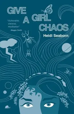 Dajte dievčaťu chaos: (a uvidíte, čo dokáže) - Give a Girl Chaos: (and see what she can do)