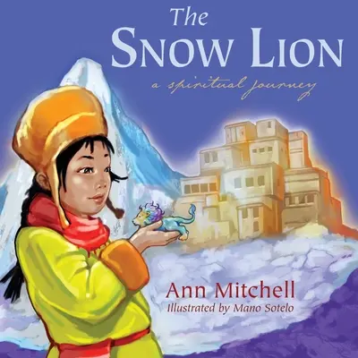 Snehový lev: Duchovná cesta - The Snow Lion: A Spiritual Journey