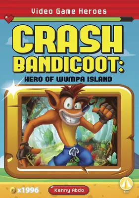 Crash Bandicoot: Cibulák Bandout: Hrdina z ostrova Wumpa - Crash Bandicoot: Hero of Wumpa Island
