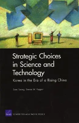 Strategické rozhodnutia vo vede a technike: Kórea v ére rastúcej Číny - Strategic Choices in Science and Technology: Korea in the Era of a Rising China