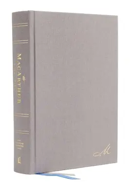Nasb, MacArthur Study Bible, 2. vydanie, tvrdá väzba, sivá farba, pohodlná tlač: Uvoľňovanie Božej pravdy jeden verš za druhým - Nasb, MacArthur Study Bible, 2nd Edition, Hardcover, Gray, Comfort Print: Unleashing God's Truth One Verse at a Time