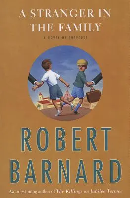 Cudzinec v rodine: Napínavý román - A Stranger in the Family: A Novel of Suspense
