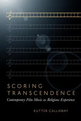 Bodovanie transcendencie: Súčasná filmová hudba ako náboženská skúsenosť - Scoring Transcendence: Contemporary Film Music as Religious Experience