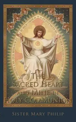 Sväté srdce a moje vo svätom prijímaní: Myšlienky čerpané z titulov Najsvätejšieho srdca - The Sacred Heart and Mine in Holy Communion: Thoughts drawn from the Titles of the Sacred Heart